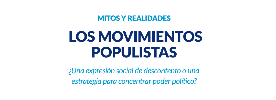 Presentación: Mitos y realidades de los movimientos populistas