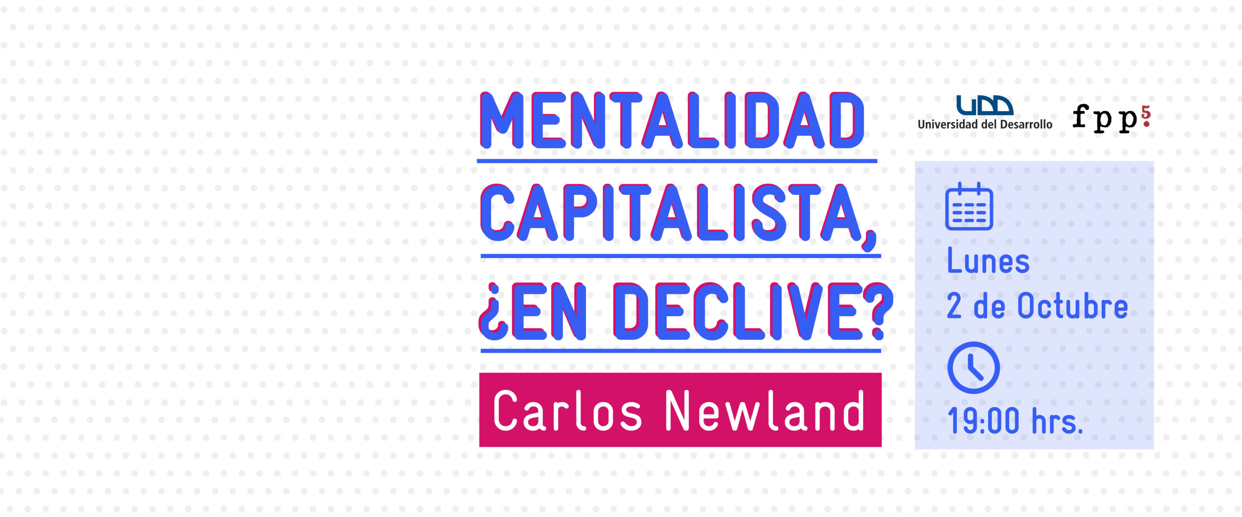 Conversación: "Mentalidad Capitalista, ¿en declive?" con Carlos Newland