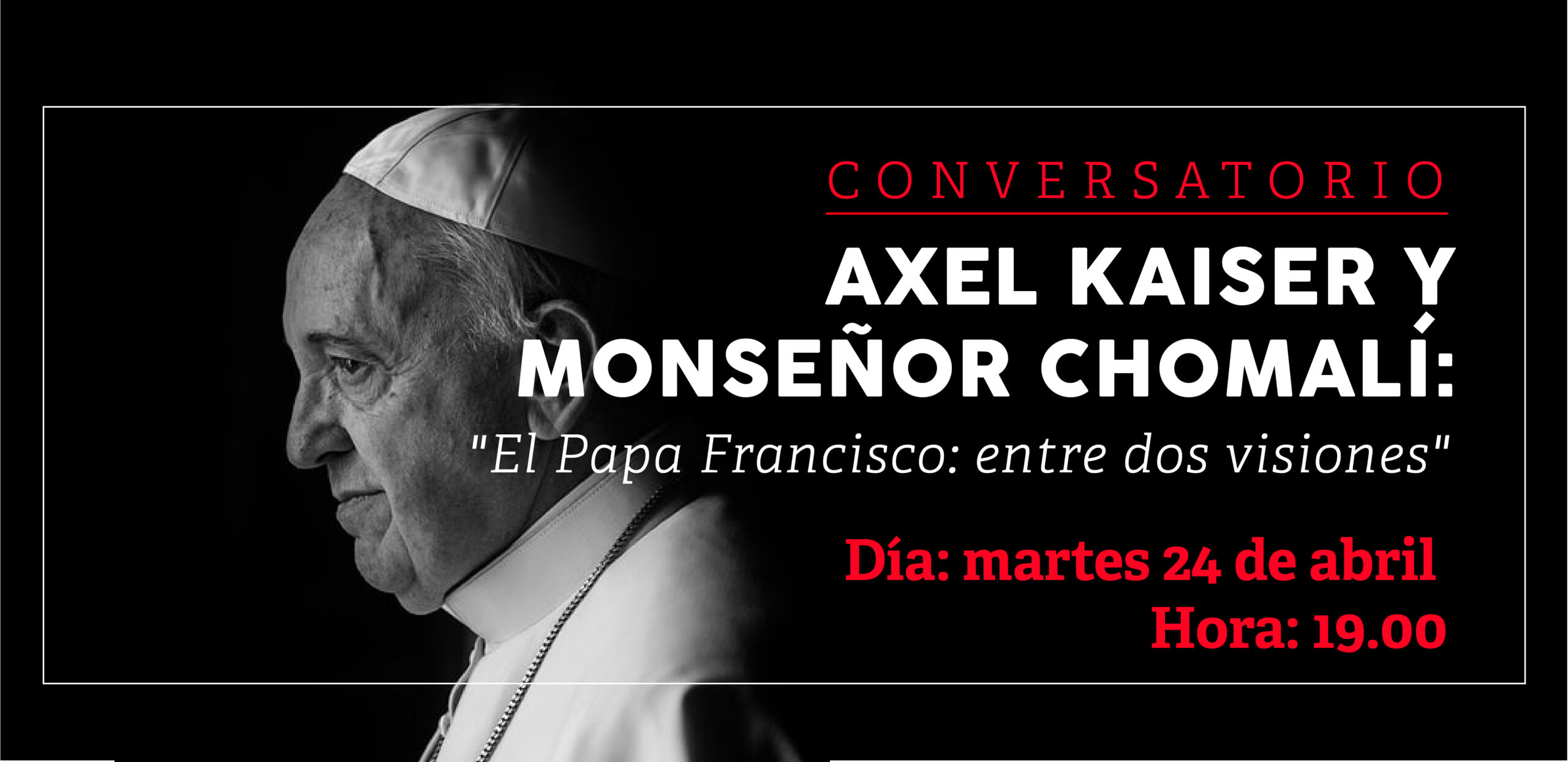 Conversatorio - Axel Kaiser y Monseñor Chomalí 
