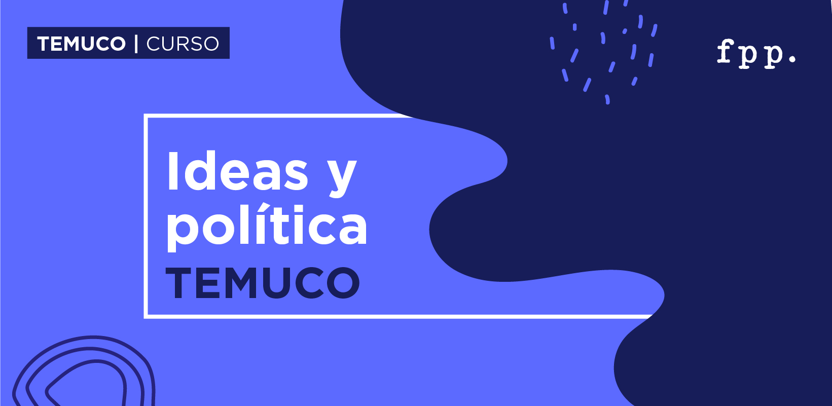 Temuco: Curso Ideas y política