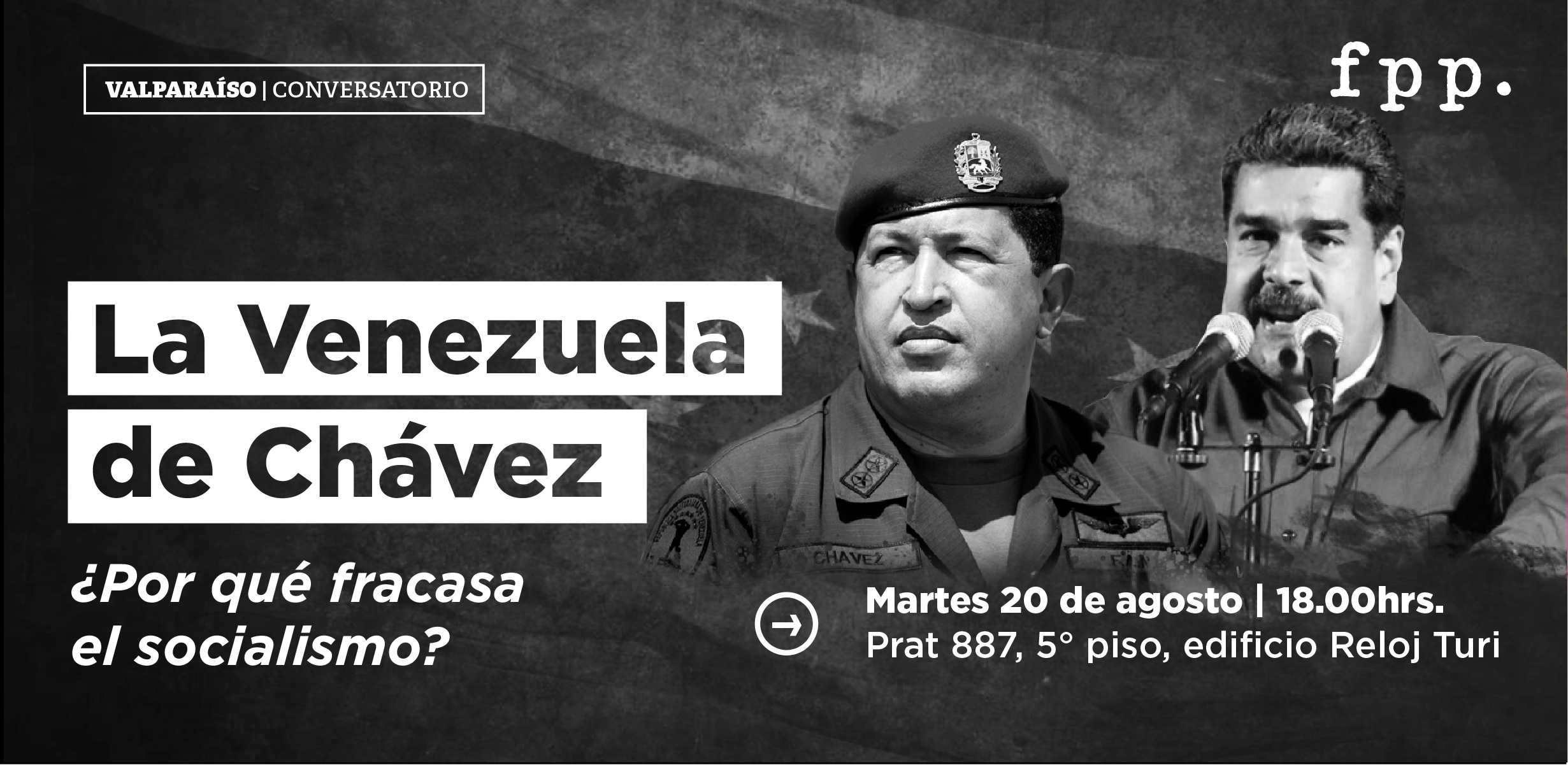 Valparaíso: Conferencia: “La Venezuela de Chávez: por qué fracasa el socialismo”