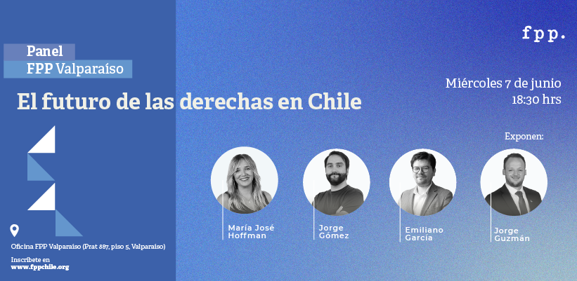 FPP Valparaíso | Panel de discusión: El futuro de las derechas en Chile