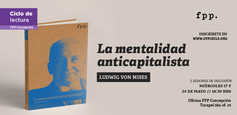 FPP Concepción | Ciclo de lectura: «La mentalidad anticapitalista»