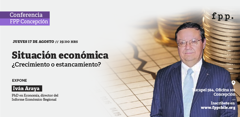 FPP Concepción | Situación económica: ¿Crecimiento o estancamiento?