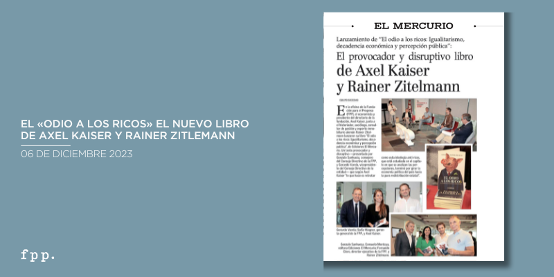 El provocador y disruptivo libro de Axel Kaiser y Rainer Zitelmann